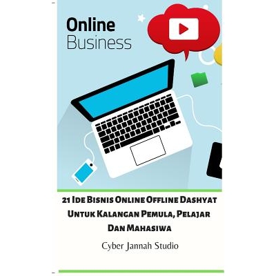 预订 21 Ide Bisnis Online Offline Dashyat Untuk Kalangan Pemula, Pelajar Dan Mahasiwa: 9780464008354