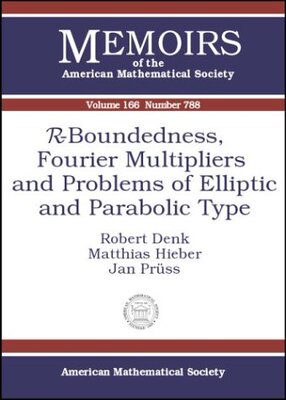 【预售】\(\mathcal{R}\)-Boundedness, Fourier Multipliers and Problems of Elliptic and Parabolic Type