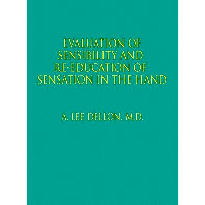 预订 Evaluation of Sensibility and Re-Education of Sensation in the Hand: 9780692330951