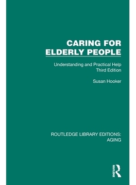 预订 Caring for Elderly People: Understanding and Practical Help (Third Edition) 照顾长者：解读与实用帮助 第3版（重印版