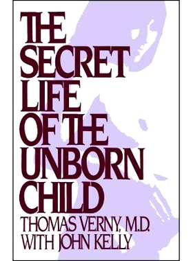 预订 The Secret Life of the Unborn Child: How You Can Prepare Your Baby for a Happy, Healthy Life: 9781982134952