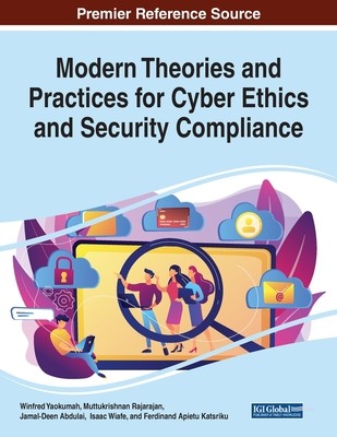 【预订】Modern Theories and Practices for Cyber Ethics and Security Compliance