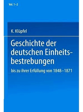预订 Geschichte der deutschen Einheitsbestrebungen bis zu ihrer Erfüllung 1848–1871: 9783642503580