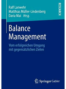 预订 Balance Management: Vom erfolgreichen Umgang mit gegensätzlichen Zielen 资产管理: 9783658021917