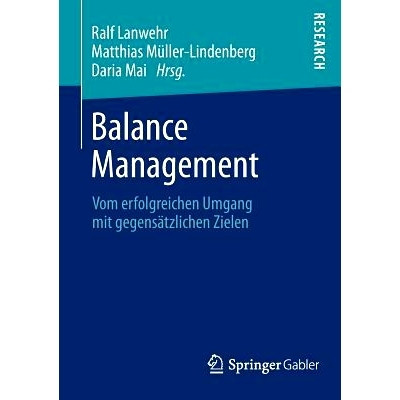 预订 Balance Management: Vom erfolgreichen Umgang mit gegensätzlichen Zielen 资产管理: 9783658021917