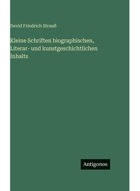 预订 Kleine Schriften biographischen, Literar- und kunstgeschichtlichen Inhalts: 9783563627167