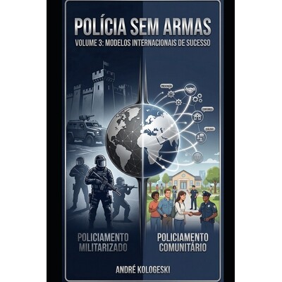 预订 Polícia Sem Armas: Volume 3: Modelos Internacionais de Sucesso 9798246578131