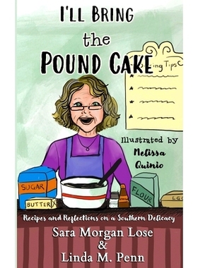 预订 I'll Bring the Pound Cake: Recipes & Reflections on a Southern Delicacy