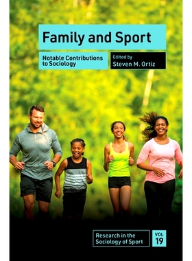 预订 Family and Sport: Notable Contributions to Sociology 家庭和体育: 对社会学的显著贡献: 9781802629941