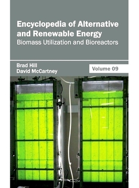 预订 Encyclopedia of Alternative and Renewable Energy: Volume 09 (Biomass Utilization and Bioreactors) 替代能源和可再生