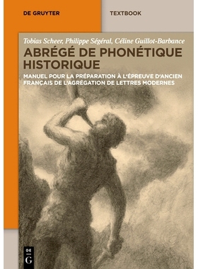 预订 Abrégé de Phonétique Historique: Manuel pour la préparation à l’épreuve d’ancien français de l’agrégatio
