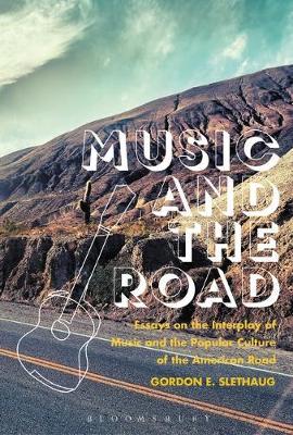 【预订】Music and the Road: Essays on the Interplay of Music and the Popular Culture of the American Road