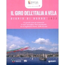 预订 Il giro dell’Italia a vela : diario di bordo 2023 : un grande evento per promuovere il nostro meraviglioso paese g