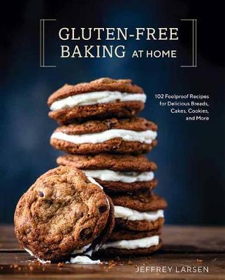 【预订】Gluten-Free Baking at Home: 102 Foolproof Recipes for Delicious Breads, Cakes, Cookies, and More