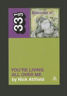 【预订】Dinosaur Jr.’s You’re Living All Over Me