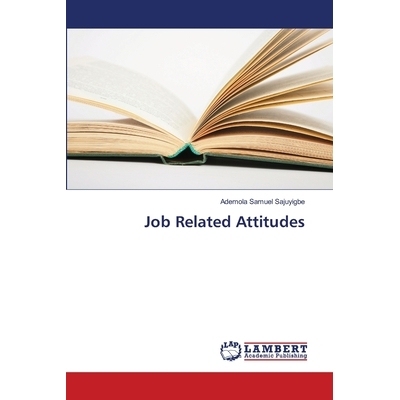 预订 Job Related Attitudes 与工作相关的态度: 9786138330837