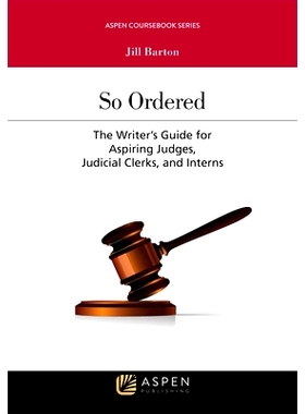 预订 So Ordered: The Writer’s Guide for Aspiring Judges, Judicial Clerks, and Interns 如此结构：旨在成为法官、法官助理