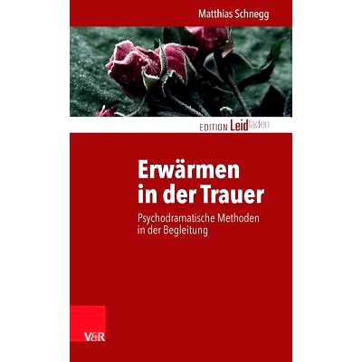 预订 Erwärmen in der Trauer: Psychodramatische Methoden in der Begleitung 在悲伤中热身：支持心理剧的方法: 9783525402320