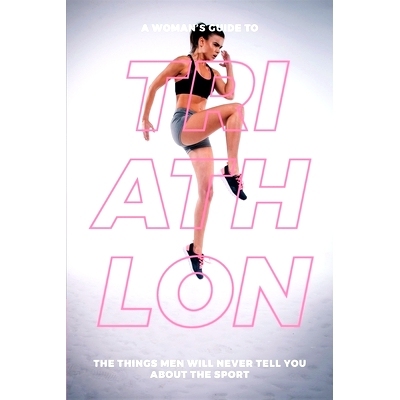 预订 A Woman’s Guide to TA Woman’s Guide to Triathlon: 9781735025377