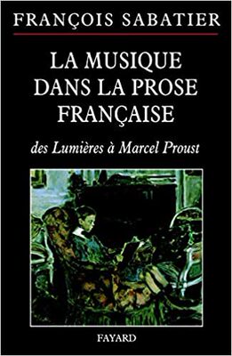 【预订】La musique dans la prose française: des Lumières à Marcel Proust 9782213620855