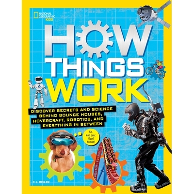 预订 How Things Work: Discover Secrets and Science Behind Bounce Houses, Hovercraft, Robotics, and Everything in Between