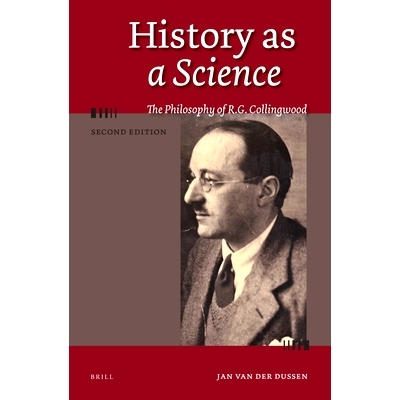 预订 History as a Science: The Philosophy of R.G. Collingwood, 2nd edition 历史科学：柯林伍德哲学（*版）: 9789004424920