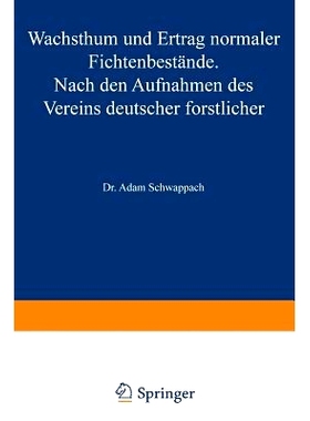 预订 Wachstum und Ertrag normaler Fichtenbestände: Nach den Aufnahmen des Vereins deutscher forstlicher Versuchsanstalt