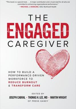 [预订]The Engaged Caregiver: How to Build a Performance-Driven Workfo Ce to Reduce Burnout and Transform C 9781260461299