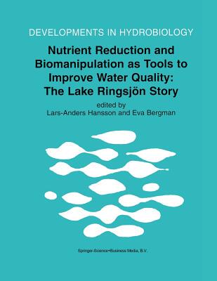【预订】Nutrient Reduction and Biomanipulation as Tools to Improve Water Quality: The Lake Ringsjön Story