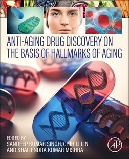 【预订】Anti-Aging Drug Discovery on the Basis of Hallmarks of Aging 9780323902359