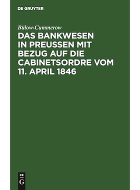 预订 Das Bankwesen in Preussen mit Bezug auf die Cabinetsordre vom 11. April 1846: 9783111103815