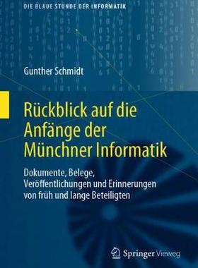预订 Rückblick auf die Anfänge der Münchner Informatik