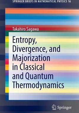 [预订]Entropy, Divergence, and Majorization in Classical and Quantum Thermodynamics 9789811666438