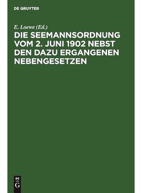 预订 Die Seemannsordnung vom 2. Juni 1902 nebst den dazu ergangenen Nebengesetzen: Zugleich als Nachtrag zum zweiten Ban