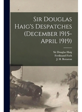 预订 Sir Douglas Haig’s Despatches (December 1915-April 1919) [microform]: 9781015068674