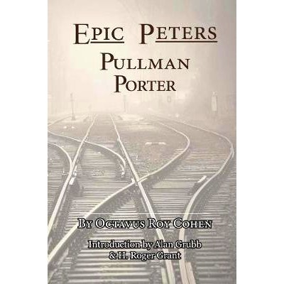 预订 Epic Peters, Pullman Porter 史诗般的彼得斯, 普尔曼波特: 9780983533948