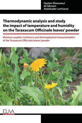 [预订]Thermodynamic analysis and study the impact of temperature and humidity on the Taraxacum Officinale  9789975339681