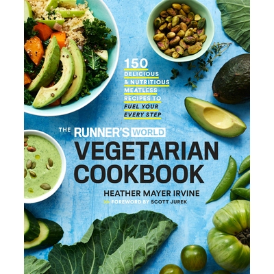 预订 The Runner’s World Vegetarian Cookbook: 150 Delicious and Nutritious Meatless Recipes to Fuel Your Every Step: 978