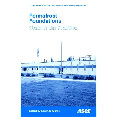 预订 Permafrost Foundations: State of the Practice: 9780784409473