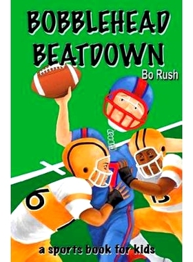 预订 Bobblehead Beatdown: A Sports Book for Kids: 9780964410152