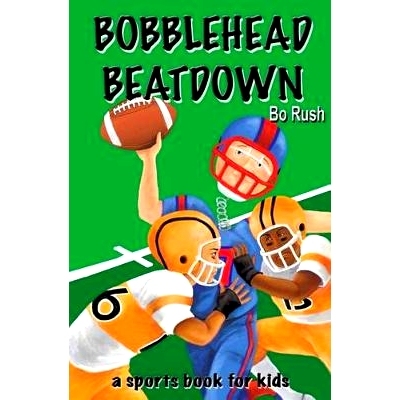 预订 Bobblehead Beatdown: A Sports Book for Kids: 9780964410152