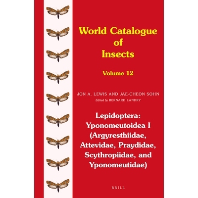 预订 Lepidoptera: Yponomeutoidea I (Argyresthiidae, Attevidae, Praydidae, Scythropiidae, and Yponomeutidae) 鳞翅目：巢蛾