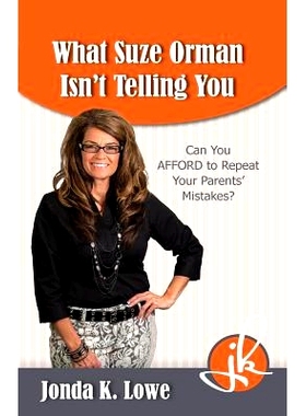 预订 What Suze Orman Isn’t Telling You: Can You AFFORD to Repeat Your Parents’ Mistakes?: 9780692330821