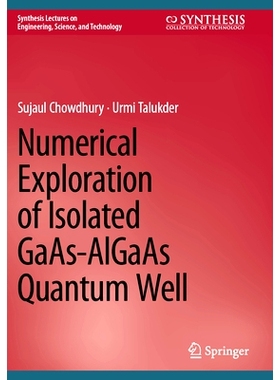 预订 Numerical Exploration of Isolated GaAs-AlGaAs Quantum Well 孤立GaAs-AlGaAs量子阱的数值探索: 9783031538186