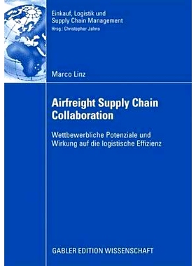预订 Airfreight Supply Chain Collaboration: Wettbewerbliche Potenziale und Wirkung auf die logistische Effizienz: 978383