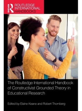 预订 The Routledge International Handbook of Constructivist Grounded Theory in Educational Research Routledge 国际建构主