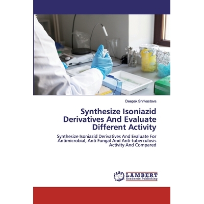 Synthesize Isoniazid Derivatives And Eva