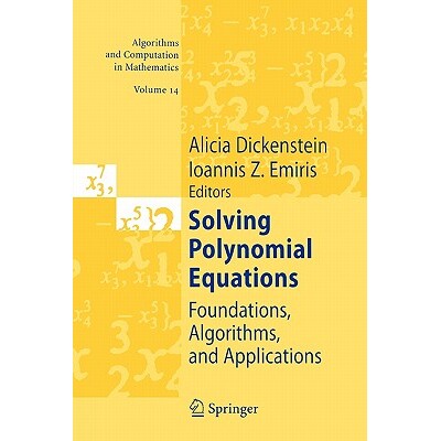 预订 Solving Polynomial Equations Foundations, Algorithms, and Applications 9783642063619