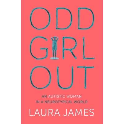 预订 Odd Girl Out: An Autistic Woman in a Neurotypical World: 9781509843824