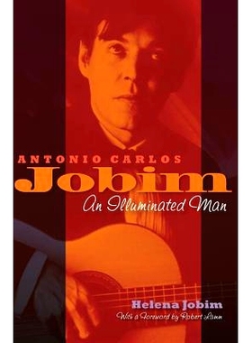 预订 Antonio Carlos Jobim: An Illuminated Man: 9781617803437
